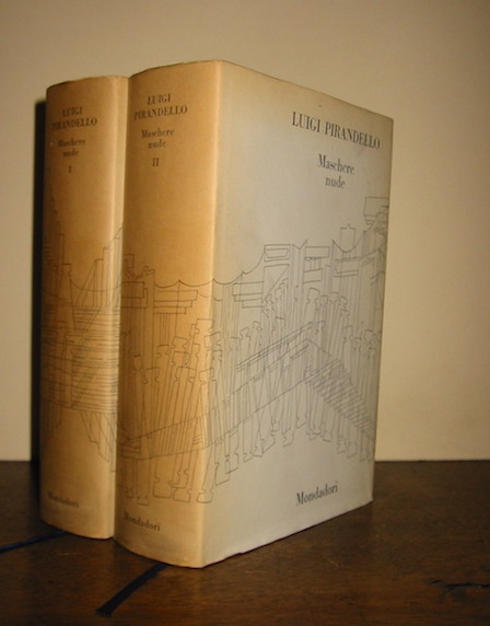 Luigi Pirandello Maschere nude. Prefazione di Silvio D'Amico. Volume primo (e Volume secondo) 1965 Verona Arnoldo Mondadori Editore